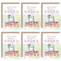 Christmas Cards x6 Vodka Alcohol All I Want Funny Tipsy Set Xmas XMPACK035_CP