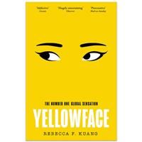 YELLOWFACE PB: The instant #1 Sunday Times bestseller and Reese Witherspoon Book Club pick from author R.F. Kuang (colour may vary)