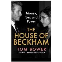 The House Of Beckham By Tom Bower - Biographies (Hardback)