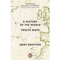 A History of the World in Twelve Maps