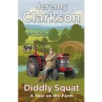 Diddly Squat: A Year on the Farm by Jeremy Clarkson (Hardcover, 2021)