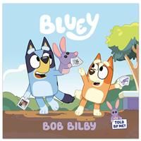 Bluey: Bob Bilby - Penguin Random House - Picture Books (Paperback)