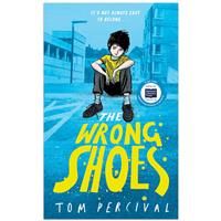 The Wrong Shoes - Children's Fiction Books - Tom Percival (Hardback)