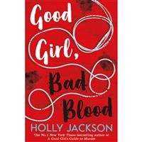 Good Girl, Bad Blood - The Sunday Times Bestseller: The Sunday Times Bestseller and sequel to A Good Girl/'s Guide to Murder: Book 2