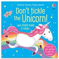 Usborne Touchy-Feely Sounds Don't Tickle the Unicorn *BRAND NEW FOR MAY 2021*