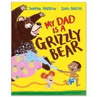 My Dad Is A Grizzly Bear - Swapna Haddowr - Picture Books (Paperback)