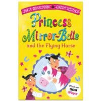 Princess Mirror-Belle and the Flying Horse - Julia Donaldson - Short Stories for Children (Paperback)