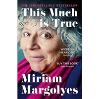 This Much is True: 'There's never been a memoir so  by Miriam Margolyes New Book