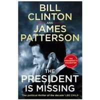 The President is Missing: The political thriller of the decade (Bill Clinton & James Patterson stand-alone thrillers Book 1)