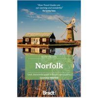 Norfolk (Slow Travel): Local, characterful guides to Britain's Special Places (B