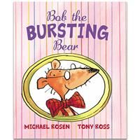 Bob the Bursting Bear - Michael Rosen - Picture Books (Paperback)