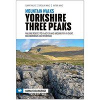 Mountain Walks Yorkshire Three Peaks: Walking routes to enjoy on and around Pen-y-ghent, Ingleborough and Whernside: 3: 15 routes to enjoy on and around Pen-y-ghent, Ingleborough and Whernside