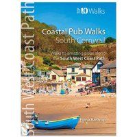 Coastal Pub Walks: Cornwall - Walks to amazing pubs along the South West Coast Path